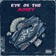 Eye on the money feat Currenxy Ultracoal Single