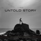 Untold Story feat TMan Official Single