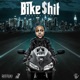 Bike Shit Single