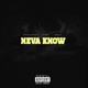 Neva Know feat Oshea June B Single