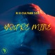 You re Mine feat Culture Szn Single