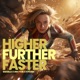 HIGHER FURTHER FASTER Single