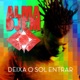 Deixa o Sol Entrar Single