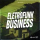 Eletrofunk Business Single