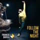 Follow the Night Single