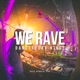 We Rave Single