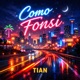 Como Fonsi Single