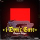 I Don t Care Single