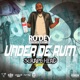 Under de Rum Scrape Head Riddim Single