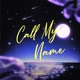 Call My Name Single