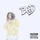 BAD Single