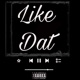 Like Dat Single