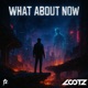 What About Now Single