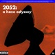 2052 a haze odyssey EP