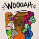 WOOOAH Single