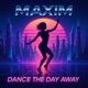 Dance The Day Away Radio Edit Single
