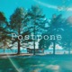 Postpone Single