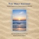 The Holy Instant Guided Experiences from A Course in Miracles