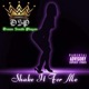 Shake It For Me feat Hen Dogg OG Freakie Single