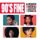 90 S FINE feat DAVESTATEOFMIND Akeem Ali Single