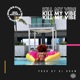Kill My Vibe Single