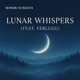 Lunar Whispers feat Ferlugg Single