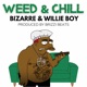 Weed Chill feat Bizarre Brizzi Beats Single