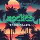 Noches Tropicales Single