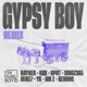 Gypsy Boy Remix feat Rayner K A V Spot Kingz365 M1KE7 ThisBeatByYA MR Z KENDOG Single