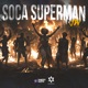 Soca Superman Single