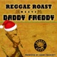 Reggae Roast Meets Daddy Freddy Single