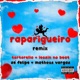 Raparigueiro Remix feat Matheus Vargas Zé Felipe Single