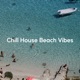 Chill House Beach Vibes Vocal Edits