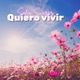 Quiero Vivir Single