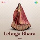 Lehnga Bhara Single