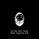 For My Own Good feat Supreme Sol Single