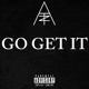 Go Get It Single