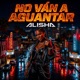 NO VAN A AGUANTAR feat Alisha Single