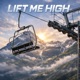 Lift Me High Single