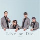 Live or Die Single