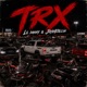 Trx feat Lil Danny Single