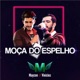 Moça do Espelho Single