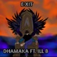 DHAMAKA feat iLL B Single