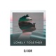 Lonely Together feat Titus Moni Single