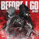 Before I Go