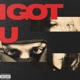 I GOT U Single