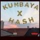 Kumbaya x Hash feat LoudPackZack Single