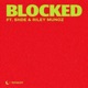 BLOCKED feat SHDE Riley Munoz Single