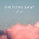 Drifting Away Single