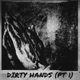 Dirty Hands Pt 1 Single